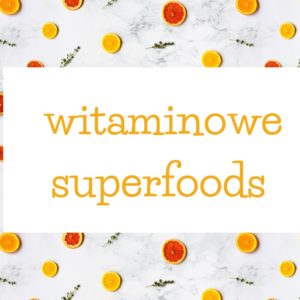 witaminowe superfoods